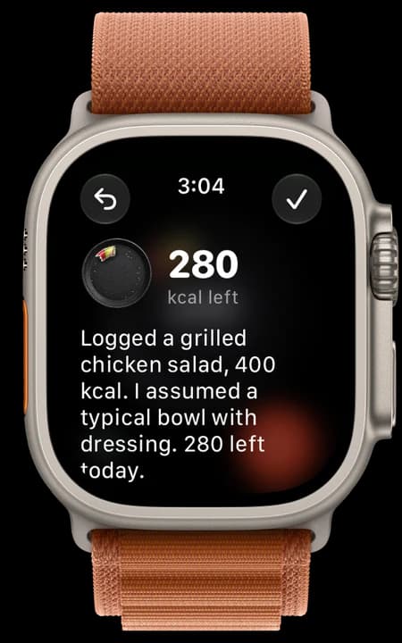 Apple Watch Ultra showing YumLog’s answer: logged a grilled chicken salad, 400 kcal, assumed a typical bowl with dressing, 280 left today.